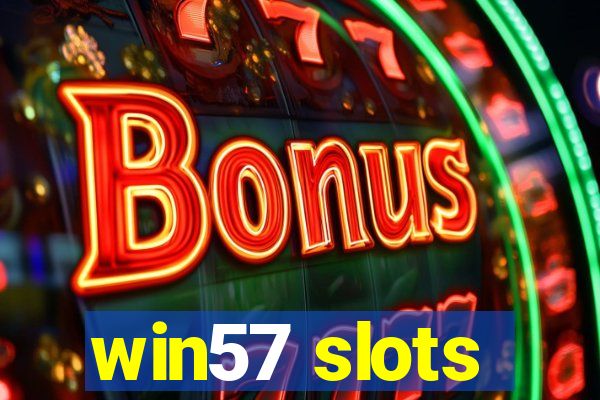 win57 slots